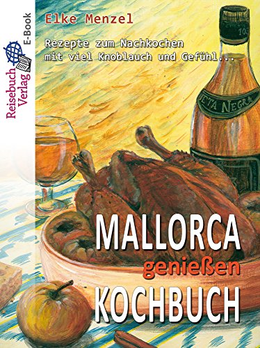 Download Mallorca genießen: Mallorca Kochbuch Download Mallorca genießen: Mallorca Kochbuch