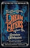 The Glass Books of the Dream Eaters, Volume Two: 2: Written by Gordon Dahlquist, 2009 Edition, (Reprint) Publisher: Bantam [Paperback]