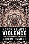 Honor Related Violence: A New Social Psychological Perspective