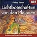 Lichtbotschaften von den Plejaden [Übungs-CD 6]: Meditationen und Übungen für das Goldene Zeitalter by 