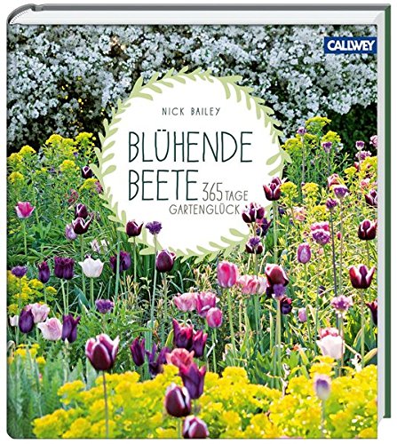 Download Blühende Beete: 365 Tage Gartenglück Download Blühende Beete: 365 Tage Gartenglück