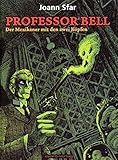 Professor Bell / Professor Bell Bd. 1: Der Mexikaner mit den zwei Köpfen by 