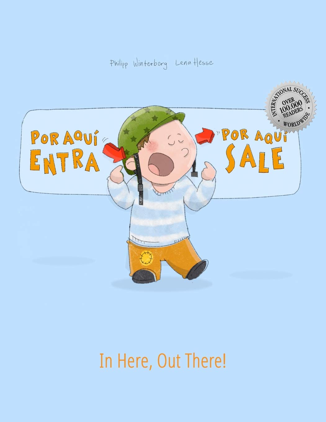 ¡Por aqui entra, Por aqui sale! In here, out there!: Libro infantil ilustrado español-inglés