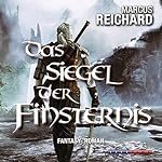 Das Siegel der Finsternis (Finsternis Saga 1)