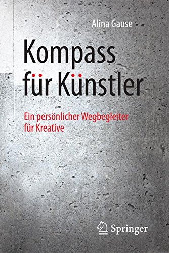 Download Kompass für Künstler: Ein persönlicher Wegbegleiter für Kreative Download Kompass für Künstler: Ein persönlicher Wegbegleiter für Kreative