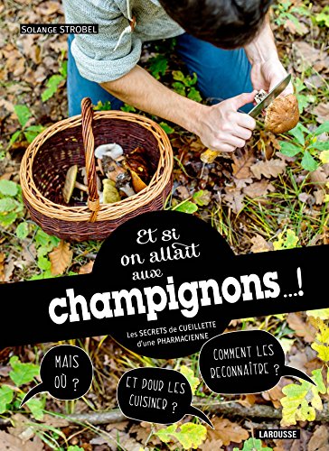 couverture de : Et si on allait aux champignons...!