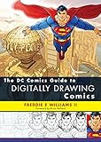 The DC Comics Guide to Digitally Drawing Comics by 