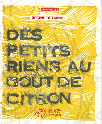 couverture de : Des petits riens au go&ucirc;t de citron