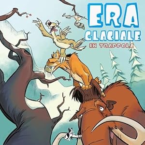 In trappola. L'era glaciale: 1