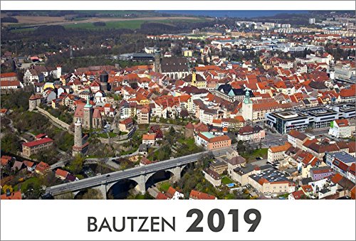 Bautzen 2019: Aktueller Wandkalender aus der Kalender-Serie