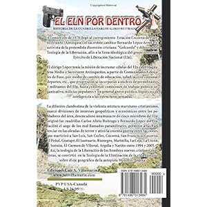 El Eln por dentro: Historia de la cuadrilla Carlos Alirio Buitrago, Teología de la Liberación y Terrorismo Comunista (Coleccion Conflicto Colombiano