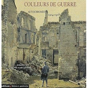 Les Couleurs de guerre. Autochromes de 1914-1918