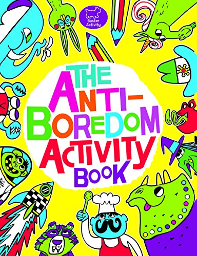 Download The Anti-Boredom Activity Book (Buster Activity) Download The Anti-Boredom Activity Book (Buster Activity)