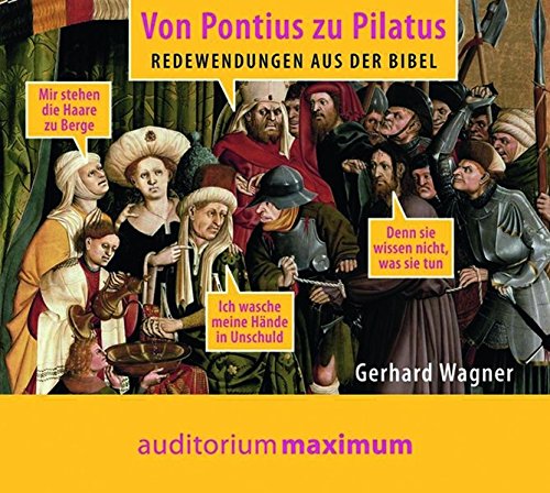 Download Von Pontius zu Pilatus: Redewendungen aus der Bibel Download Von Pontius zu Pilatus: Redewendungen aus der Bibel