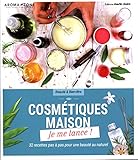 Cosmétiques maison : Je me lance !