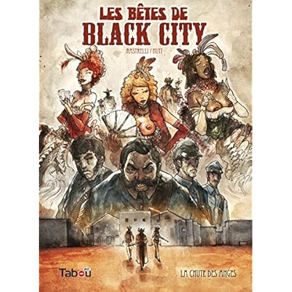 Les bêtes de Black City, Tome 1 : La chute des anges
