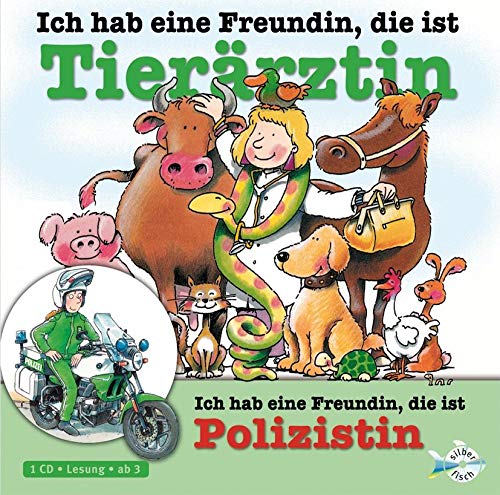 Ich hab eine Freundin, die ist Tierärztin / Polizistin: 1 CD