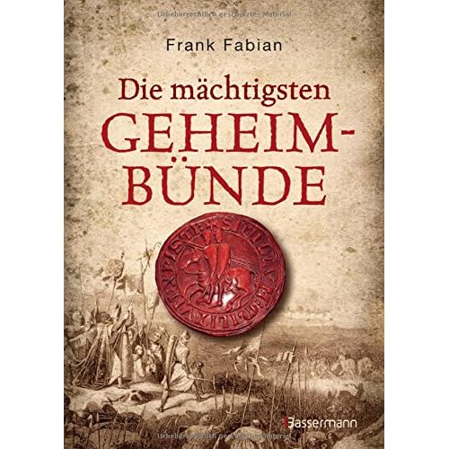 Die mächtigsten Geheimbünde Die mächtigsten Geheimbünde
