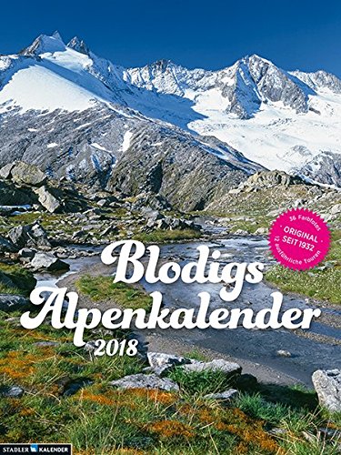Blodigs Alpenkalender 2018: seit 1932