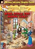GERONIMO STILTON GRAPHIC NOVELS 6 WHO ST by GERONIMO STILTON