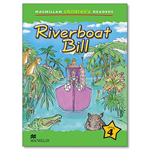 Mchr 4 riverboat bill (int): level 4 (macmillan children's readers (international))