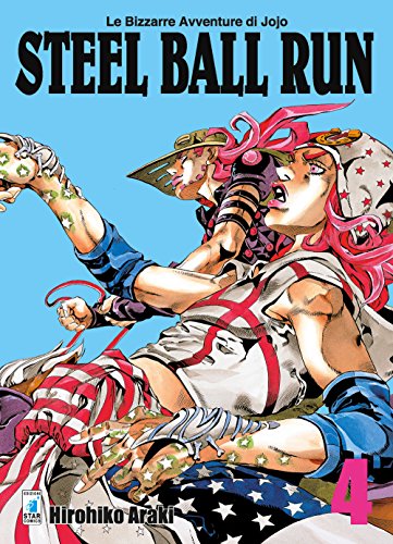 Steel ball run. Le bizzarre avventure di Jojo: 4 libro