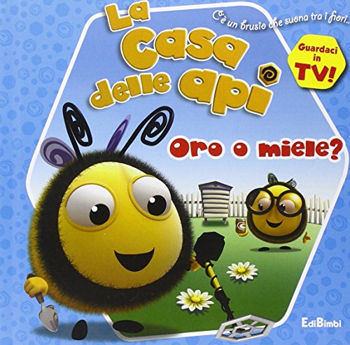 Oro o miele? La casa delle api. Ediz. illustrata libro