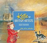 Katie: Katie and the British Artists by James Mayhew