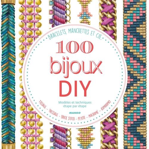 couverture de : 100 bijoux DIY, mod&egrave;les et techniques &eacute;tape par &eacute;tape