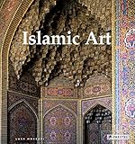 Islamic Art: Architecture, Painting, Calligraphy, Ceramics, Glass, Carpets by Luca Mozzati