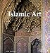 Islamic Art: Architecture, Painting, Calligraphy, Ceramics, Glass, Carpets by Luca Mozzati