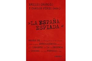 La España espiada: Redes de inteligencia en la Segunda Guerra Mundial (Historia. Serie menor)