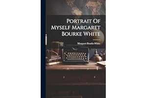 Portrait Of Myself Margaret Bourke White