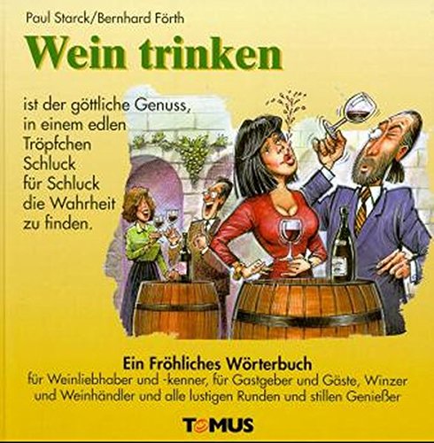 Wein trinken (Tomus - Die fröhlichen Wörterbücher)