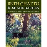 The Shade Garden: Shade-Loving Plants for Year-Round Interest