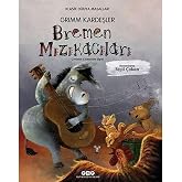 Bremen Mızıkacıları (Karton Kapak)