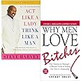 Act Like A Lady Think Like A Man By Steve Harvey & Why Men Love Bitches By Sherry Argov 2 Books Collection Set
