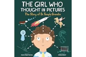 The Girl Who Thought in Pictures: The Story of Dr. Temple Grandin: 1