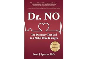 Dr. NO: The Discovery That Led to A Nobel Prize and Viagra