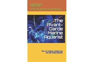 The Avant-Garde Marine Aquarist: A 60-Year history of Fish Keeping