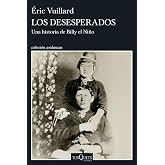 Los desesperados: Una historia de Billy el Ni&ntilde;o (Andanzas)