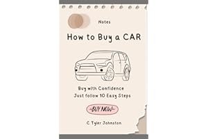 How to Buy a Car: Buying with Confidence, 10 easy to follow steps