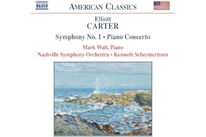 CARTER: Piano Concerto / Symphony No. 1 / Holiday Overture