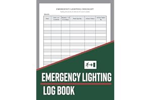 Emergency Lighting Log Book: Emergency Lighting Test Log Book | Emergency Light Inspection & Maintenance Record Sheet for Business, Commercial & Residential Properties, Workplace, Schools & More