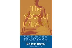 The Yoga of Breath: A Step-by-Step Guide to Pranayama