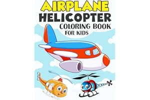 Airplane and Helicopter Coloring Book for Kids: Over 50 Beautiful Coloring and Activity Pages with Helicopters, Airplanes and More! for Kids, Toddlers and Preschoolers (Amazing Gifts for Kids)