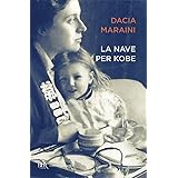 La nave per Kobe. Diari giapponesi di mia madre