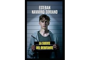 LA SUERTE DEL DEBUTANTE