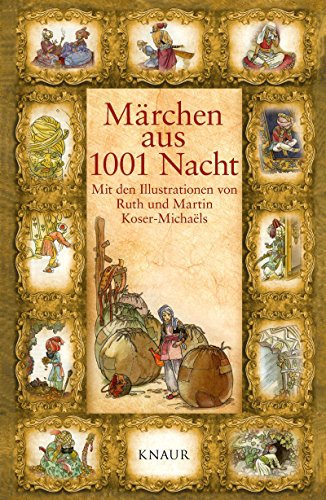 Märchen aus 1001 Nacht: Mit den Illustrationen von Ruth Koser-Michaëls