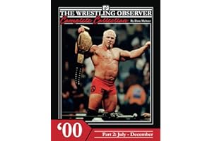 The Wrestling Observer Complete Collection: 2000 Part 2 (July-December) (Wrestling Observer Newsletter, Band 9)
